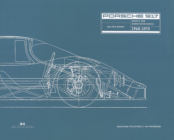 Porsche 917: Archiv 1968 - 1974
